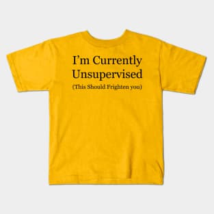 Unsupervised Adult Alert Tee - Sarcastic "This Should Frighten You" T-Shirt, Perfect for Casual Wear or Quirky Gift Kids T-Shirt